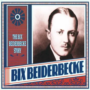 The Bix Beiderbecke story